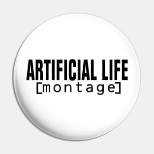 Artificial life Pin