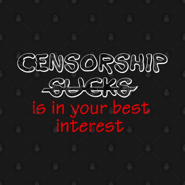 Censorship sucks by SnarkCentral