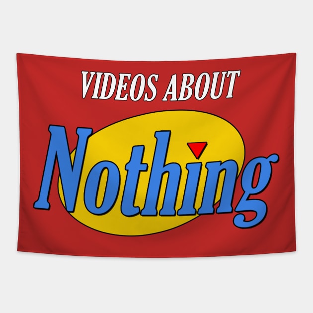 Videos About Nothing Tapestry by Videos About Nothing