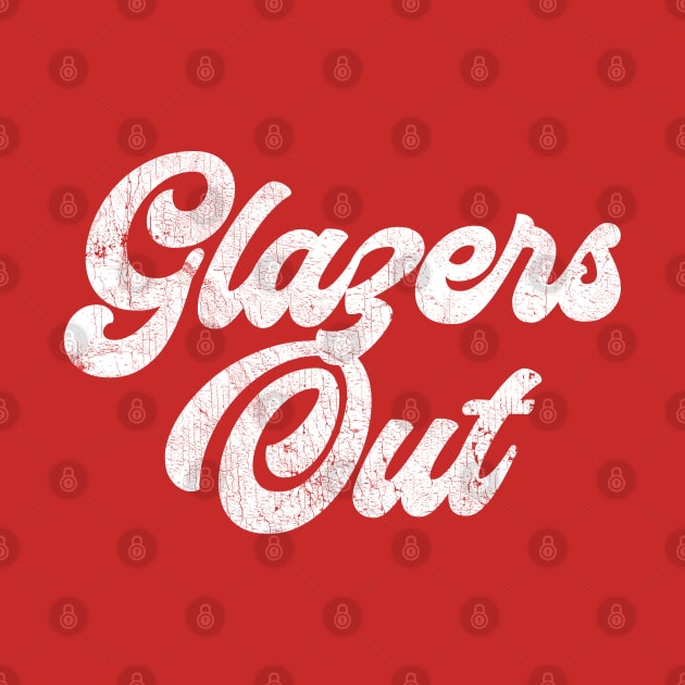 Glazers Out --- Retro Typography Design by DankFutura