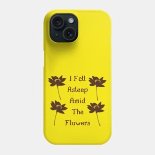 Amid The Flowers, Floral, Flowers, Pop Culture, Music, Groove Phone Case