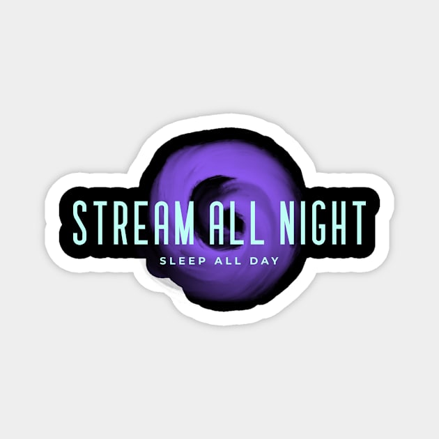 Stream All Night Sleep All Day Magnet by graphicsavage