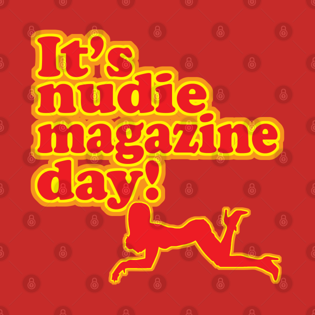 Discover Nudie Magazine Day - Billy Madison - T-Shirt