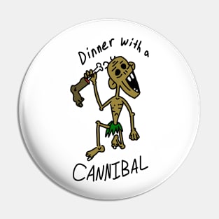 Dinner with a Cannibal Pin