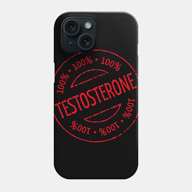 100% Testosterone Stamp (Red) Phone Case by MrFaulbaum