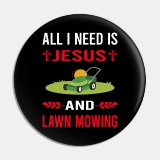 I Need Jesus And Lawn Mowing Mower Lawnmower Pin