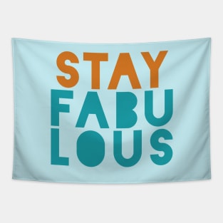 Stay Fabulous Tapestry