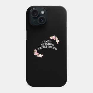 Ancestors Proud Phone Case