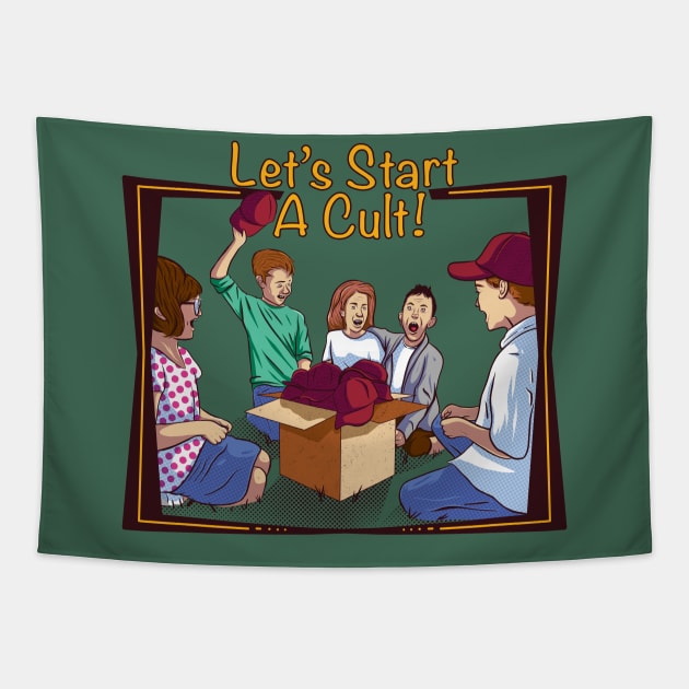 Let’s Start A Cult! Tapestry by ArtDiggs