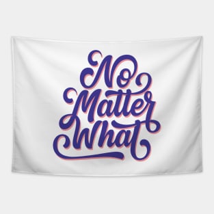 No Matter What Tapestry