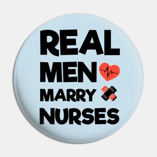 Real Men Marry Nurses Pin