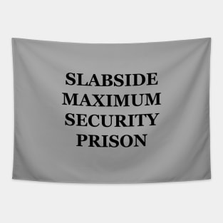 Slabside Maximum Security Prison Tapestry