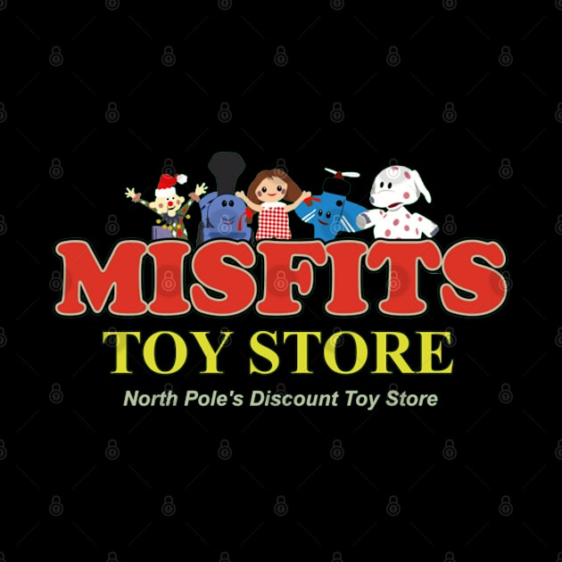 Misfits Toy Store - North Pole's Discount Toy Store by DrawingBarefoot