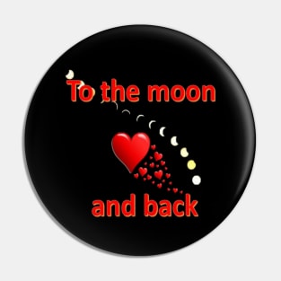 To The Moon and Back Pin