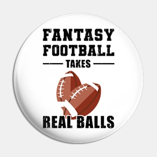 Fantasy Football Takes Real Balls Pin