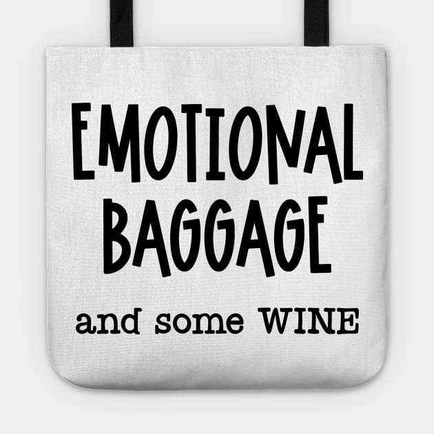 Emotional Baggage And Some Wine Tote by TheBlackCatprints