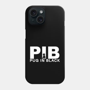 Pug in Black - Hilarious Parody Tee Phone Case