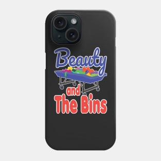 Beauty and the Bins Phone Case