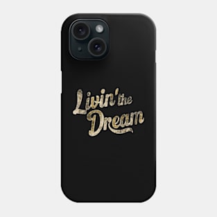 Distressed black color livin' the dream Phone Case