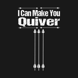 Archery - I Can Make You Quiver T-Shirt