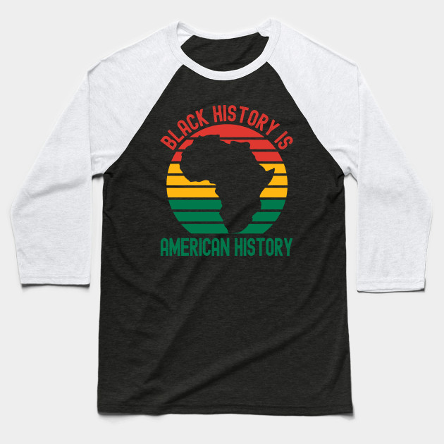 Discover Black History Is American History Month - Black American History - Baseball T-Shirt