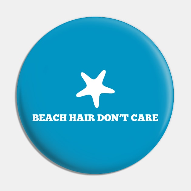 Beach Hair Don't Care Pin by GrayDaiser