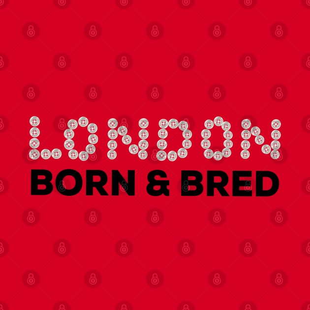 London Born and Bred by EmmaFifield