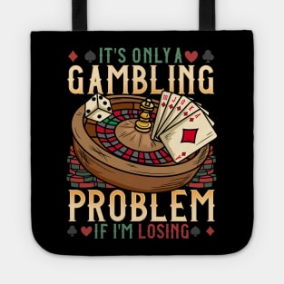 It's Only A Gambling Problem - Las Vegas Casino Gift Tote