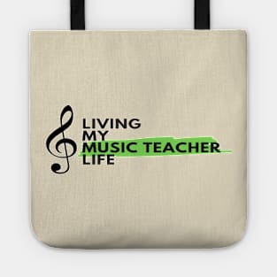 Living My Music Teacher Life Tote