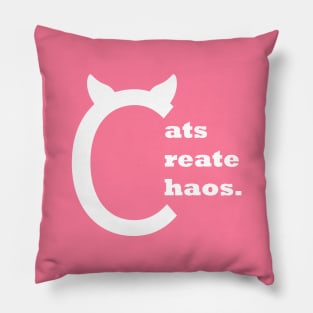 Cats create chaos | chaos coordinator Pillow