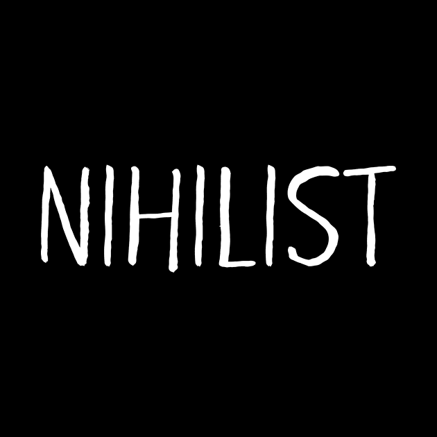 Nihilist T-Shirt by dumbshirts