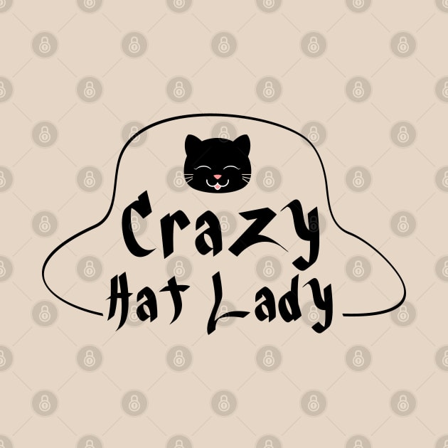 Crazy Hat Lady Text with Cute Cat - Black by Pixels Pantry