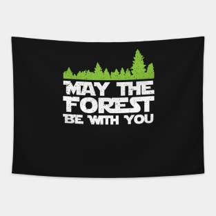 Funny Earth Day Apparel - May the Forest Be With You! Tapestry