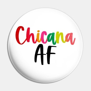 Chicana AF Pin