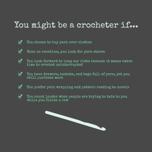 You Might be a Crocheter If... T-Shirt