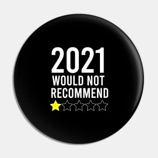 2021 Would Not Recommend Pin