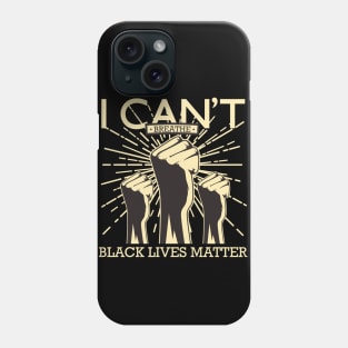 I Can't Breathe Black Lives Matter Phone Case