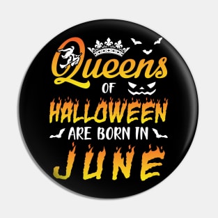 Queens Of Halloween Are Born In June Happy Birthday To Me You Nana Mom Aunt Sister Daughter Pin