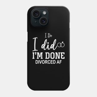 Divorced AF Phone Case