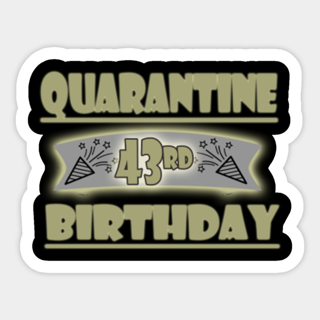 Quarantine And 43rd Birthday 2020 Happy Birthday To Me 43 Years Old Sticker Teepublic Uk,Valentino Rockstud Camo Bag