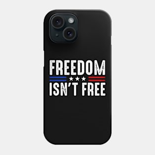 Freedom-isnt-free Phone Case