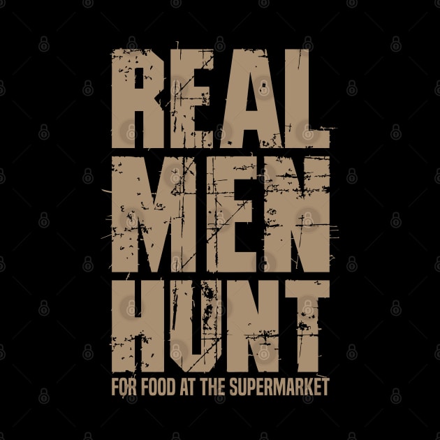 Real Men Hunt For Food At The Supermarket - Satire by Vector-Artist