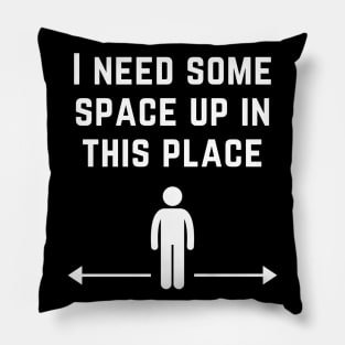 I Need Some Space - White Text Pillow