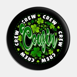 Cousin Crew Family St Patrick's Day Green White Pin