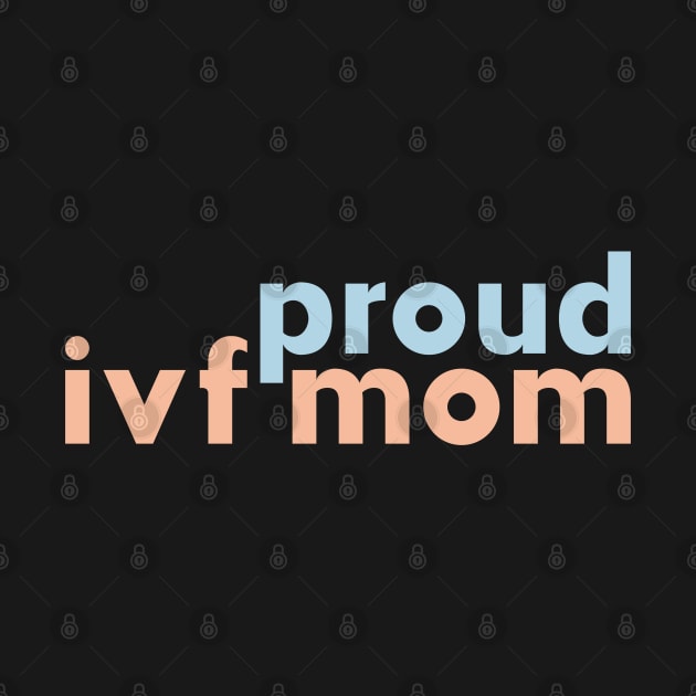 ivf mom by mag-graphic