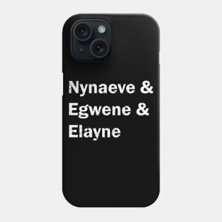 Nynaeve and Egwene and Elayne Phone Case