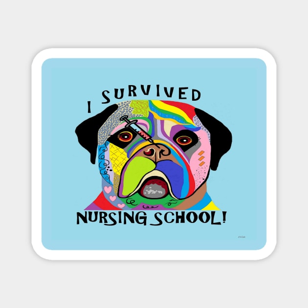 I Survived Nursing School Magnet by EloiseART