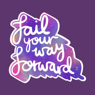 Fail Your Way Forward T-Shirt