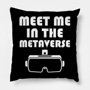 Meet me in the Metaverse Pillow