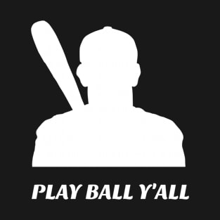 Play Ball Y'all T-Shirt